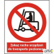Tabliczka Zakaz ruchu urządzeń do transportu poziomego ZZ-4Z/2500ZN